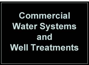 commercial water treatments and well treatments